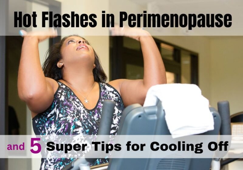 Hot flashes in perimenopause