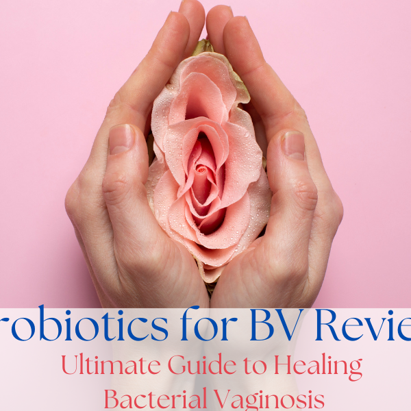 women with rose in hand probiotics for BV review Ultimate Guide for Healing Bacterial Vaginosis