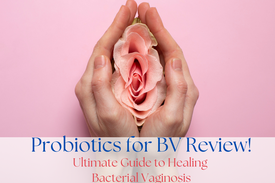 women with rose in hand probiotics for BV review Ultimate Guide for Healing Bacterial Vaginosis