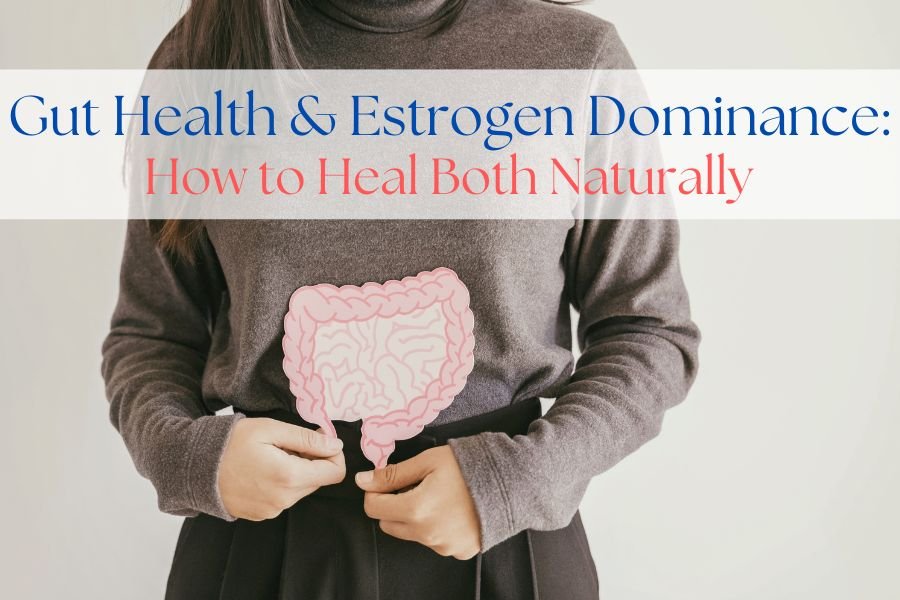 Estrogen Dominance and Gut Health: How to Heal Both Naturally, woman with gut health diagram