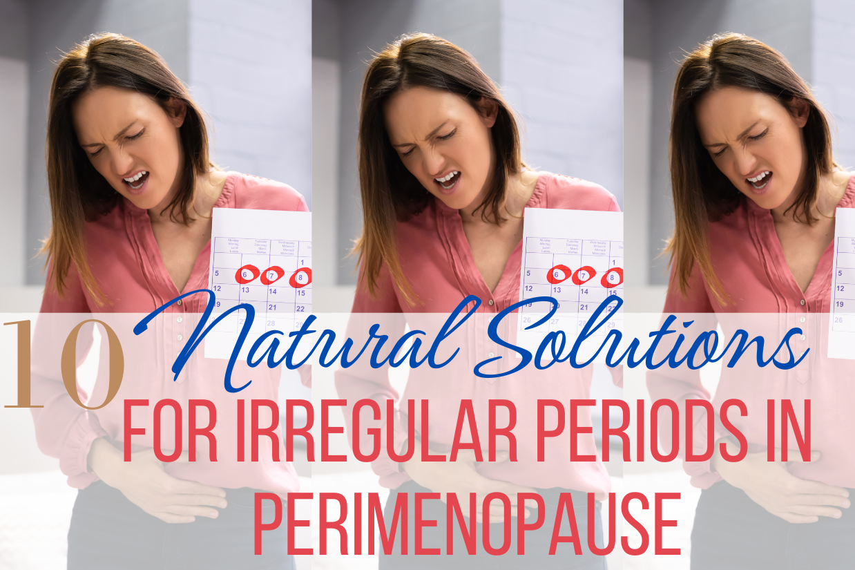 10 Natural Solutions for Irregular Periods in Perimenopause, woman with painful period holding calendar