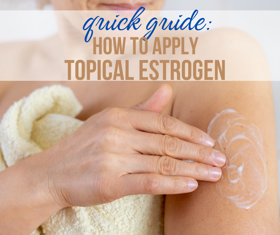 Quick Guide How to Apply Topical Estrogen Woman apply estrogen cream